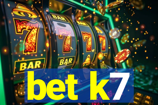 bet k7
